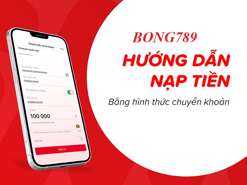 Huong Dan Nap Tien Bong789 The Ngan Hang